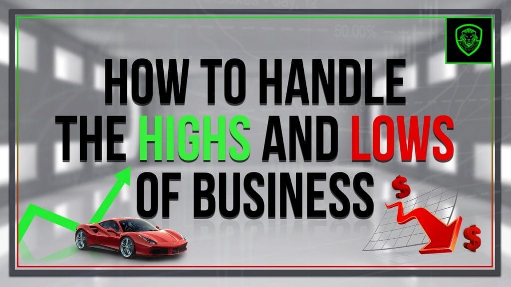How to handle the highs and lows of business