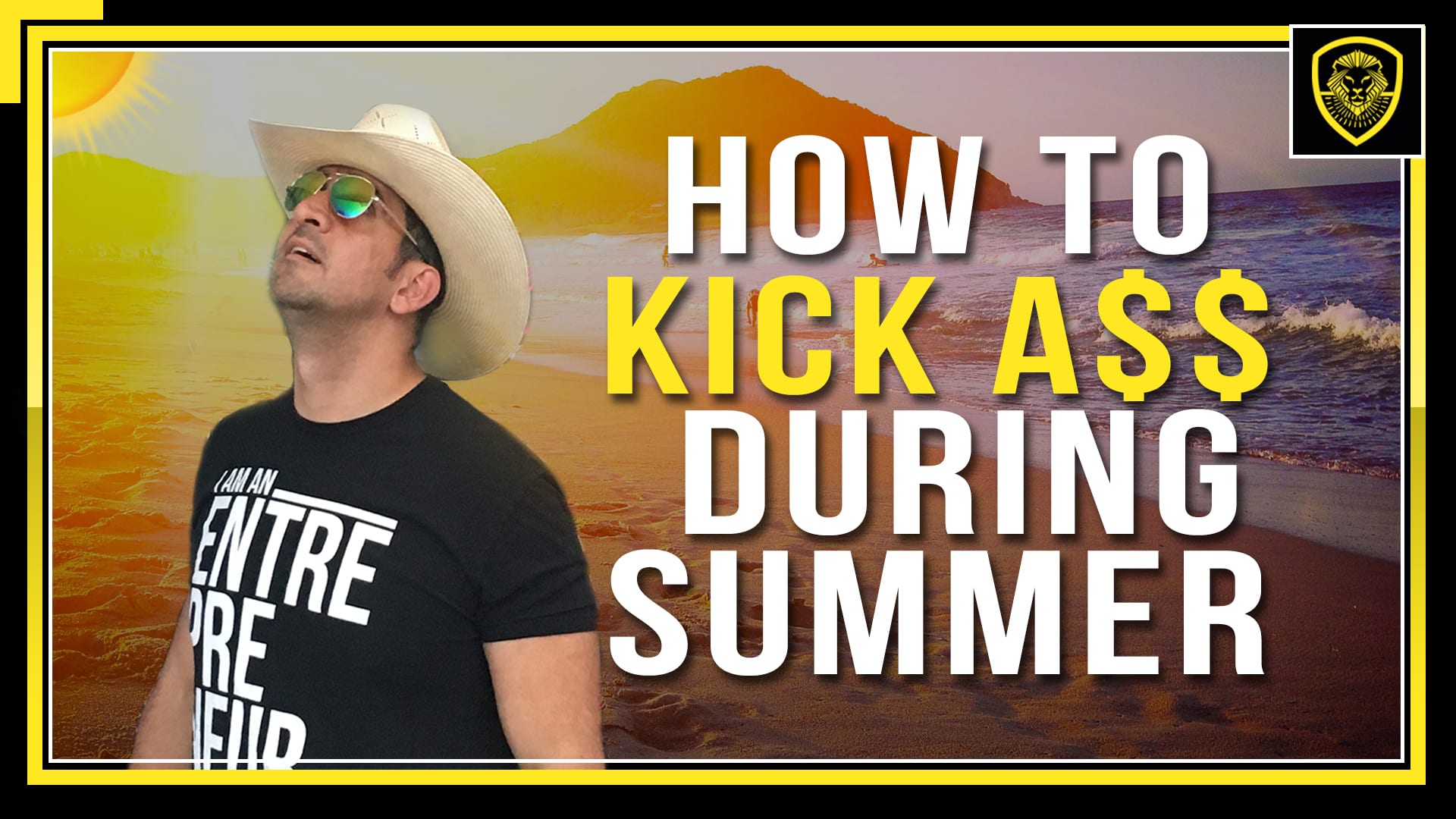 how to kick ass during Summer